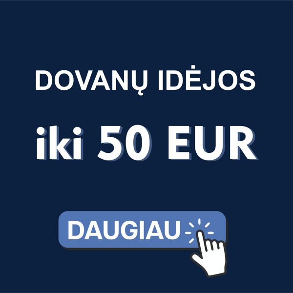 Dovanų idėjos iki 50 Eur